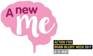 Action for Brain Injury Week A New Me Headway
